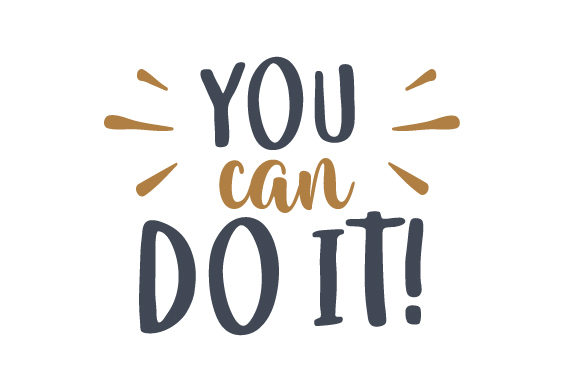 you can do it